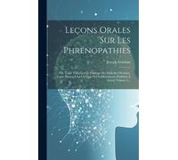 Joseph Guislain Leçons Orales Sur Les Phrénopathies (Copertina rigida)
