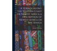 Joseph H Readin A Voyage Along the Western Coast or Newest Af (Copertina rigida)