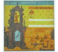 Joseph Haydn: Concerto for Keyed Trumpet in E Flat / Concerto for Hunting Horn in D