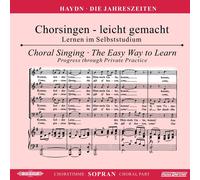 Die Jahreszeiten : 2 CD's Chorstimme Sopran und Chorstimmen ohne Sopran