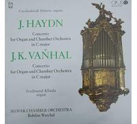 Joseph Haydn / Johann Baptist Vanhal / Ferdinand Klinda / Slovak Chamber Orchestra / Bohdan Warchal - Czechoslovak Historic Organs = ?eskoslovensk Historick Organy - Opus - 9111 0413