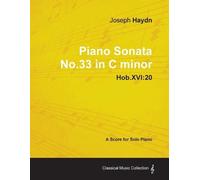 Joseph Haydn Joseph Haydn - Piano Sonata No.33 in C Minor - Hob.XVI (Tascabile)