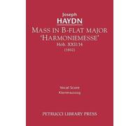 Joseph Haydn Mass in B-flat major 'Harmoniemesse', Hob.XXII (Tascabile)