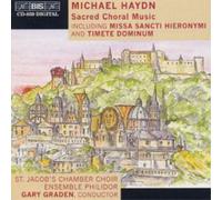 Joseph Haydn Michael Haydn: Sacred Choral Music - St. Jacob's Chamber Choir /