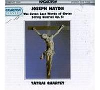 Joseph Haydn/Tatrai Quartet - Seven Last Words of Christ