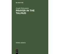 Joseph Heinemann Prayer in the Talmud (Copertina rigida) Studia Judaica