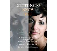 Joseph Helms, M.D. Getting to Know You (Copertina rigida)