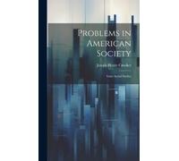Joseph Henry Crooker Problems in American Society (Copertina rigida)