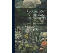 Joseph Henry Maiden Records Of Victorian Botanists (Tascabile)
