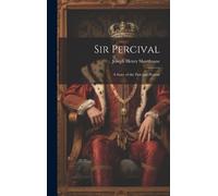 Joseph Henry Shorthouse Sir Percival (Copertina rigida)