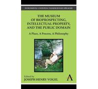 Joseph Henry Vo The Museum of Bioprospecting, Intellectual Pr (Copertina rigida)