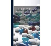 Joseph Henry Wyth The Physician's Pocket Dose and Symptom Boo (Copertina rigida)