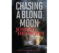 Joseph Heywood Chasing a Blond Moon (Tascabile)