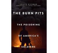 Joseph Hickman The Burn Pits (Tascabile)