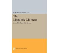 Joseph Hillis Miller The Linguistic Moment (Tascabile) Princeton Legacy Library