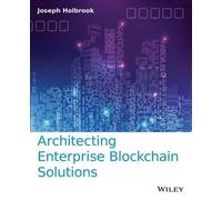Joseph Holbrook Architecting Enterprise Blockchain Solutions (Tascabile)