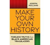 Joseph Holland Make Your Own History (Copertina rigida)