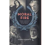 Joseph Horowitz Moral Fire (Copertina rigida)