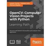 Joseph Howse Prateek Joshi Michae OpenCV: Computer Vision Projects wi (Digital)
