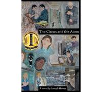 Joseph Howse The Circus and the Atom (Tascabile) Next Year's Snow