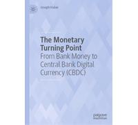 Joseph Huber The Monetary Turning Point (Copertina rigida)