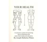 Joseph Hubertus Pilates Your Health (Tascabile)