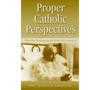 Joseph Iannuzzi Proper Catholic Perspectives (Tascabile)