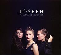 Joseph - Im Alone No Youre Not
