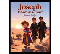 Joseph Is Sold as a Slave (Ages 6-10)