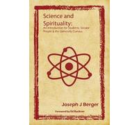 Joseph J Berger Science and Spirituality (Tascabile)