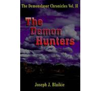 Joseph J. Blaikie The Demonslayer Chronicles Vol. II (Tascabile)