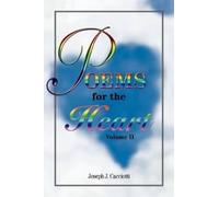 Joseph J Cacciotti Poems for The Heart, Volume II (Tascabile)