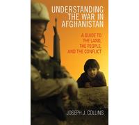 Joseph J. Collins Understanding the War in Afghanistan (Tascabile)