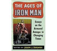 Joseph J. Darowski The Ages of Iron Man (Tascabile)