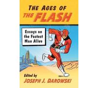 Joseph J. Darowski The Ages of The Flash (Tascabile)