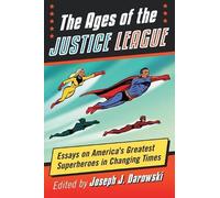 Joseph J. Darowski The Ages of the Justice League (Tascabile)