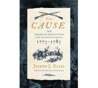 Joseph J. Ellis The Cause (Copertina rigida)
