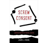 Joseph J. Fischel Screw Consent (Copertina rigida)