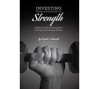 Joseph J. Janiczek Investing from a Position of Strength (Tascabile)