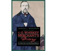 Joseph J. Mersman The Whiskey Merchant's Diary (Tascabile)