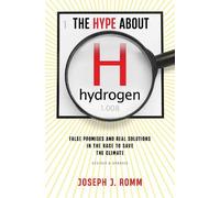 Joseph J Romm The Hype about Hydrogen, Revised Edition (Tascabile)