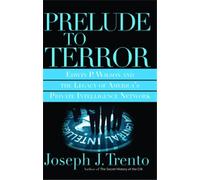 Joseph J. Trento Prelude to Terror (Tascabile)