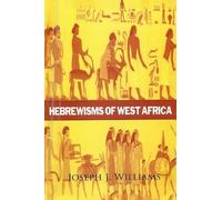 Joseph J Williams Hebrewisms of West Africa Hardcover (Copertina rigida)