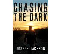 Joseph Jackson Chasing the Dark (Tascabile)