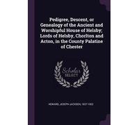 Joseph Jackson Pedigree, Descent, or Genealogy of the Ancient and W (Tascabile)