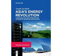 Joseph Jacobelli Asia’s Energy Revolution (Tascabile)