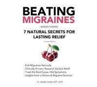Joseph Jacobs Beating Migraines: 7 Natural Secrets for Lasting Relie (Tascabile)