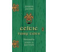 Joseph Jacobs Celtic Fairy Tales Illustrated by John D. Batten (Tascabile)