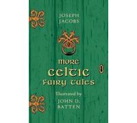 Joseph Jacobs More Celtic Fairy Tales Illustrated by John D. Batten (Tascabile)