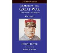 Joseph Jacques Césaire Memoirs of the Great War - Complete and Unab (Tascabile)